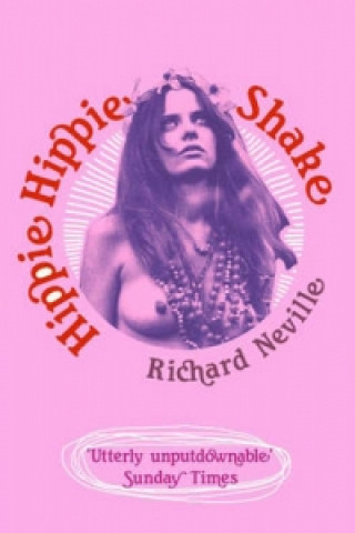 Könyv Hippie Hippie Shake Richard Neville