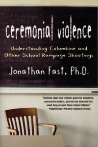 Könyv Ceremonial Violence Jonathan Fast