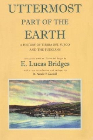 Kniha Uttermost Part of the Earth E  Lucas Bridges