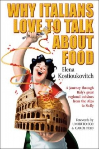 Książka Why italians love to talk about food Elena Kostioukovitch