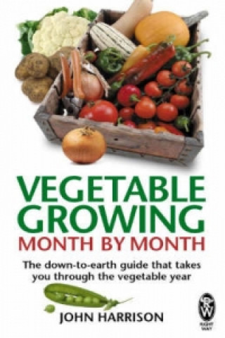 Kniha Vegetable Growing Month-by-Month John Harrison