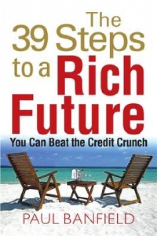 Knjiga 39 Steps to a Rich Future Paul Banfield