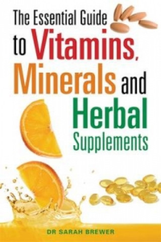 Książka Essential Guide to Vitamins, Minerals and Herbal Supplements Sarah Brewer