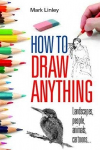 Książka How To Draw Anything Mark Linley