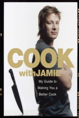 Könyv Cook with Jamie Jamie Oliver