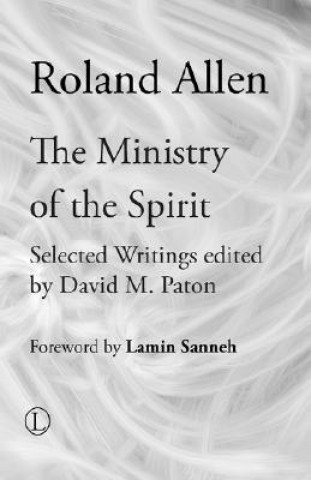 Книга Ministry of the Spirit Roland Allen