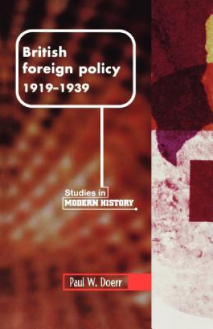 Könyv British Foreign Policy, 1919-1939 Paul W. Doerr