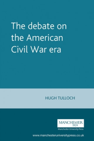 Book Debate on the American Civil War Era Hugh Tulloch