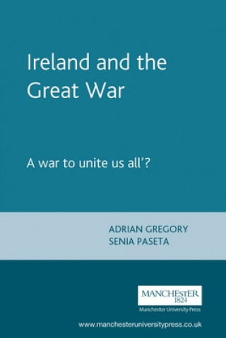 Kniha Ireland and the Great War Adrian Gregory