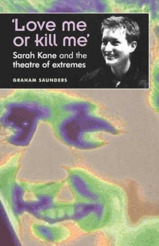Книга 'Love Me or Kill Me' Graham Saunders