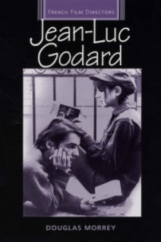 Kniha Jean-Luc Godard Douglas Morrey