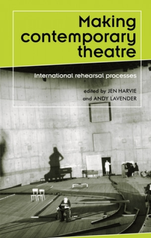 Kniha Making Contemporary Theatre Jen Harvie