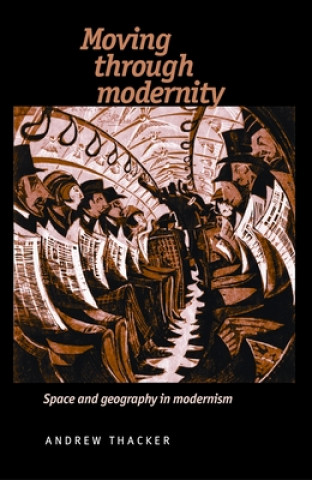 Livre Moving Through Modernity Andrew Thacker