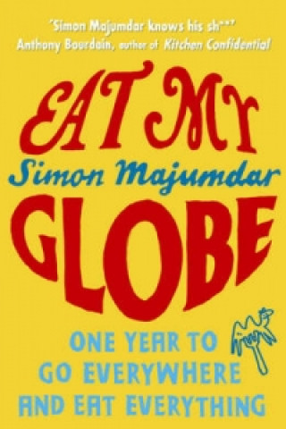 Kniha Eat My Globe Simon Majumdar