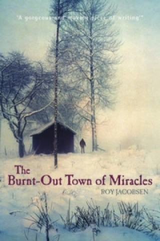 Könyv Burnt-out Town of Miracles Roy Jacobsen
