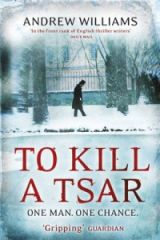 Carte To Kill a Tsar Andrew Williams