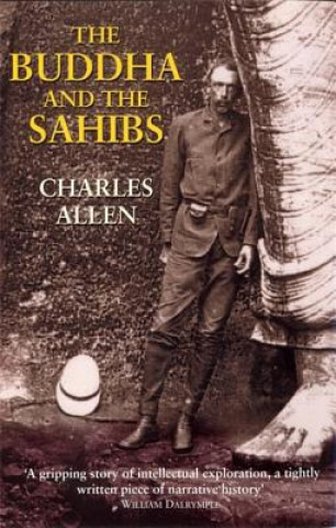 Kniha Buddha and the Sahibs Charles Allen