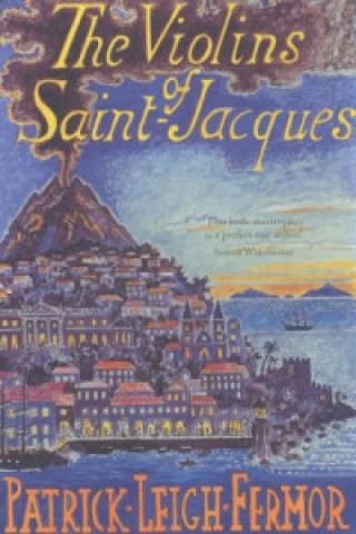 Könyv Violins of Saint-Jacques Patrick Leigh Fermor
