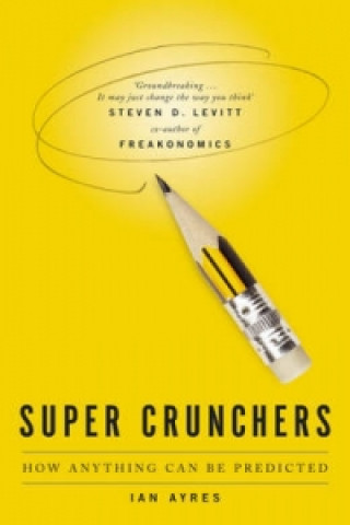 Книга Super Crunchers Ian Ayres