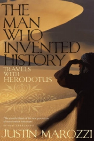 Kniha Man Who Invented History Justin Marozzi
