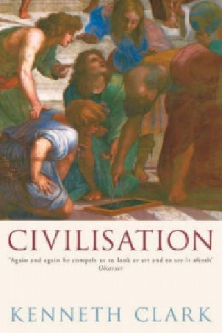 Kniha Civilisation Kenneth Clark
