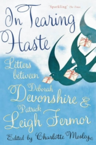 Book In Tearing Haste Patrick Leigh Fermor