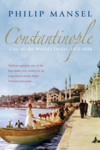 Carte Constantinople Philip Mansel