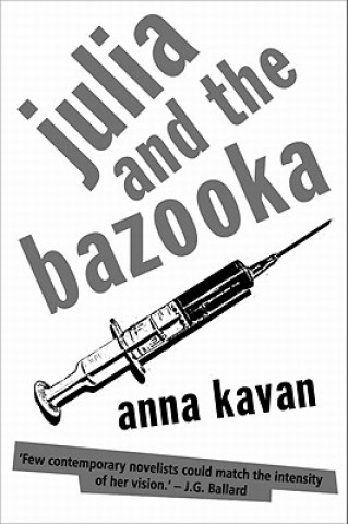 Knjiga Julia and the Bazooka Anna Kavan