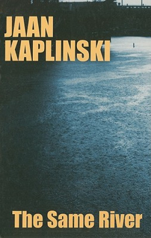 Kniha Same River Jaan Kaplinski
