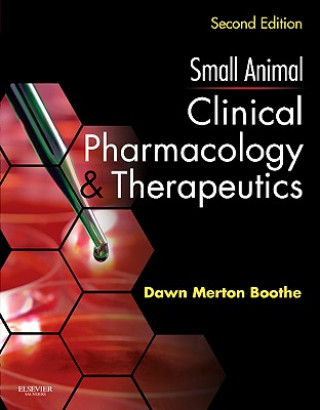 Kniha Small Animal Clinical Pharmacology and Therapeutics Dawn Boothe