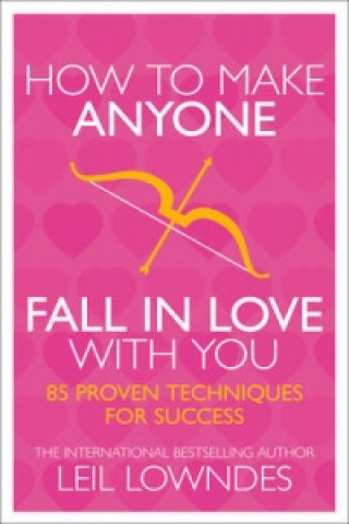 Carte How to Make Anyone Fall in Love With You Leil Lowndes