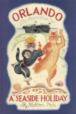 Carte Orlando the Marmalade Cat: A Seaside Holiday Kathleen Hale