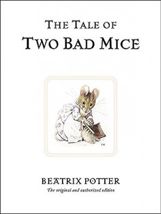 Könyv Tale of Two Bad Mice Beatrix Potter
