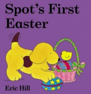 Könyv Spot's First Easter Board Book Eric Hill
