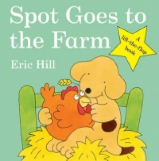 Kniha Spot Goes to the Farm Eric Hill