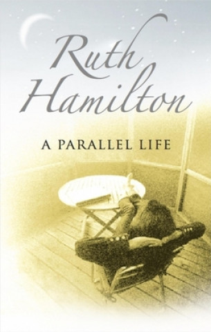 Knjiga Parallel Life Ruth Hamilton