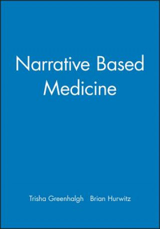 Carte Narrative Based Medicine - Dialogue and Discourse in Clinical Practice Trisha Greenhalgh