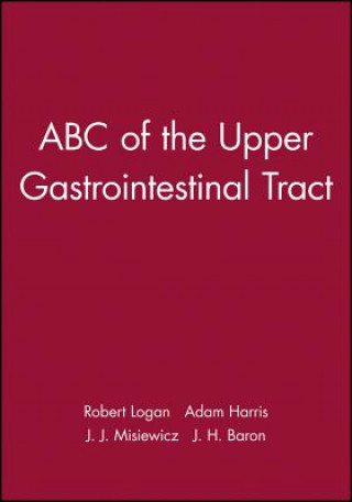 Carte ABC of the Upper Gastrointestinal Tract J.H. Baron