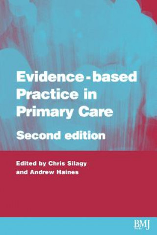 Knjiga Evidence Based Practice in Primary Care Second Edition Christopher Silagy