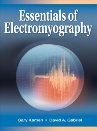 Carte Essentials of Electromyography Gary Kamen