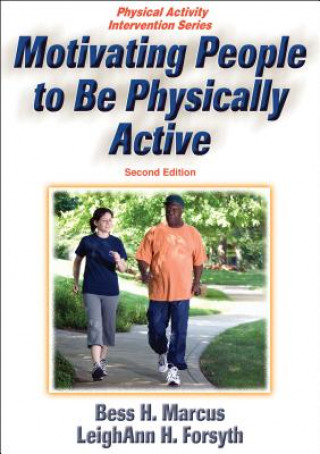 Knjiga Motivating People to Be Physically Active Bess Marcus