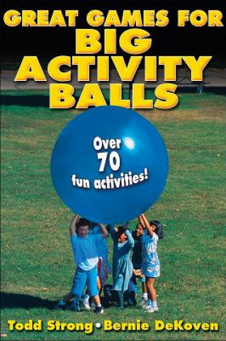 Książka Great Games for Big Activity Balls Todd Strong