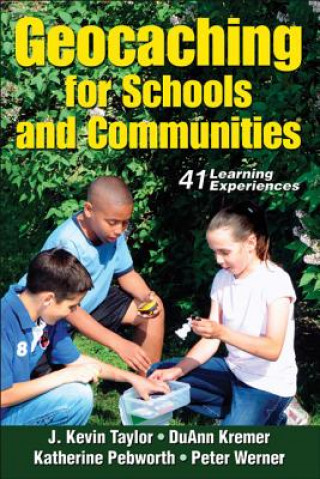 Kniha Geocaching for Schools and Communities J Kevin Taylor