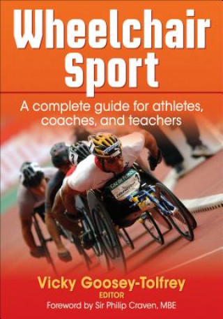 Könyv Wheelchair Sport Vicky Goosey-Tolfrey