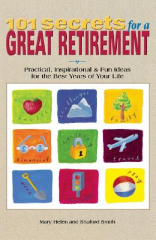 Carte 101 Secrets for a Great Retirement Mary Helen