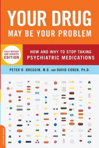 Livre Your Drug May Be Your Problem, Revised Edition Peter Breggin