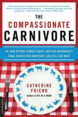Könyv Compassionate Carnivore Catherine Friend