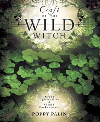 Книга Craft of the Wild Witch Poppy Palin
