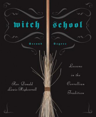 Könyv Witch School Second Degree Rev Don Lewis-Highcorrell