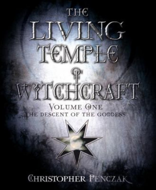 Книга Living Temple of Witchcraft Christopher Penczak